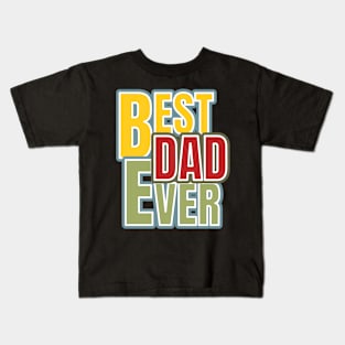 Best Dad Daddy Ever Kids T-Shirt